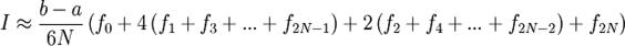 I \approx \frac{b-a}{6N}\left(f_0 + 4 \left(f_1 + f_3 + ... +f_{2N-1}\right) + 2 \left(f_2 + f_4 + ... +f_{2N-2}\right) + f_{2N}\right)