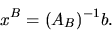 \begin{displaymath}x^B = (A_B)^{-1}b.\end{displaymath}