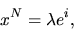 \begin{displaymath}x^N = \lambda e^i, \end{displaymath}